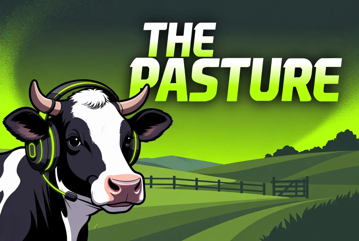 Welcome To The Pasture
